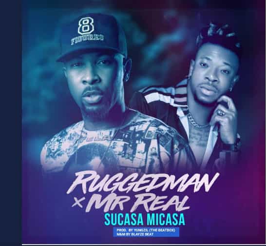Image result for Ruggedman ft. Mr. Real â Sucasa Micasa