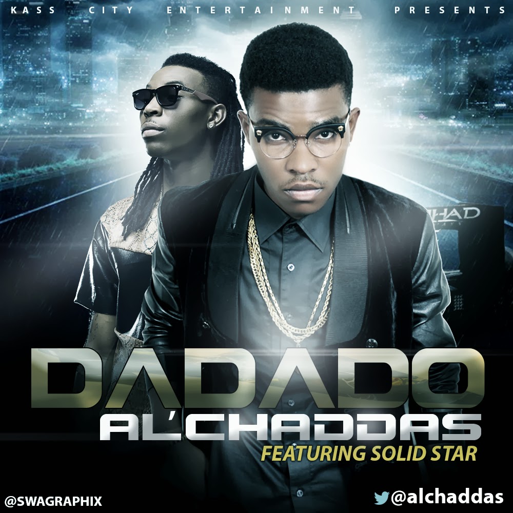 Al'Chaddas ft. Solid Star - DADADO Artwork