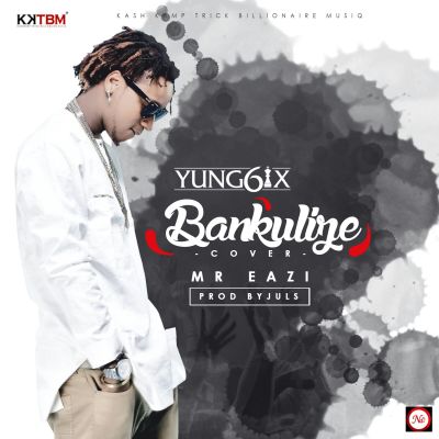 Yung6ix-Bankulize-ft.-Mr-Eazi-ART