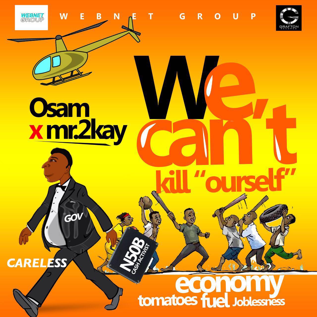 Audio: Osam Feat. Mr 2kay - We Cant Kill Ourself - Port 