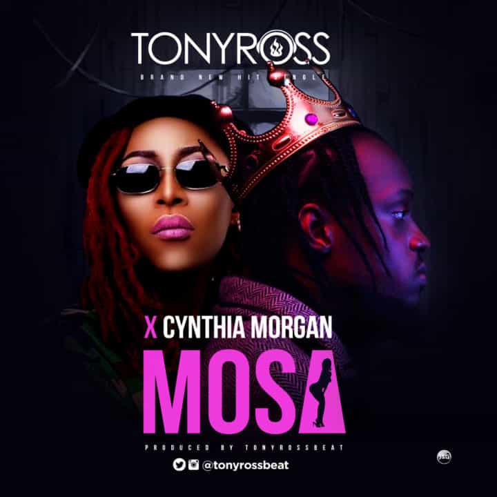 Tony Ross X Cynthia Morgan – Mosa