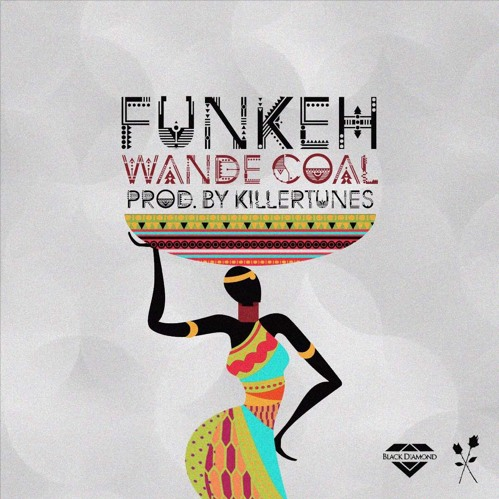 Wande Coal – Funkeh (Prod. Killertunes)