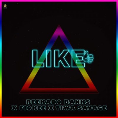 Reekado Banks – Like ft. Tiwa Savage & Fiokee (Prod. Del'B)