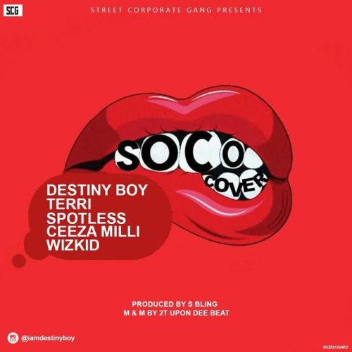 Destiny Boy – Soco (Cover) ft. Wizkid