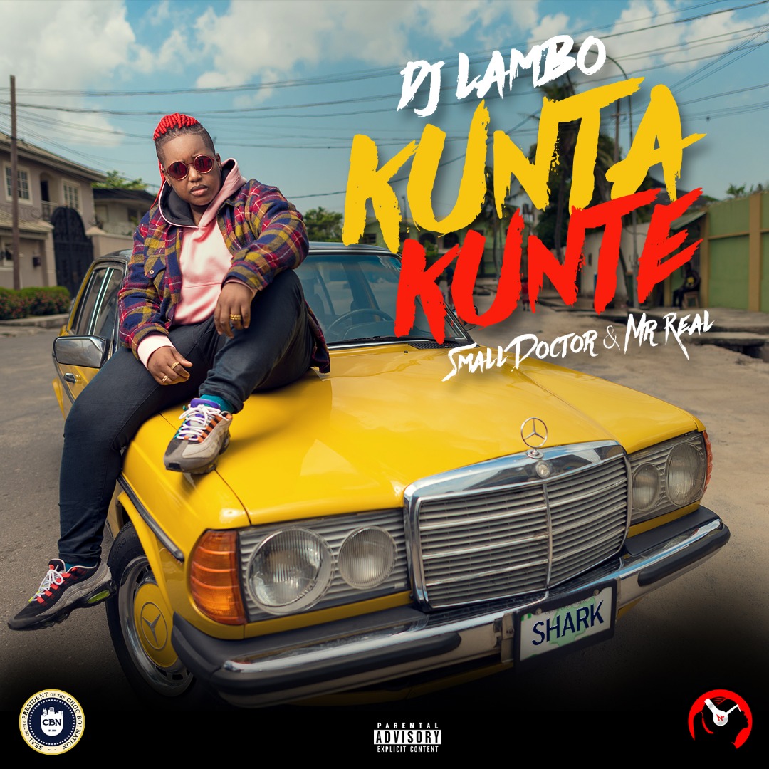 DJ Lambo ft. Small Doctor & Mr. Real – Kunta Kunte