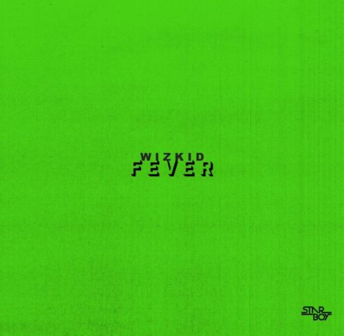Lyrics to "Fever" by Wizkid
