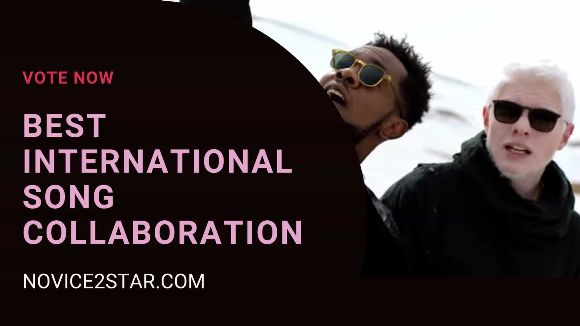 VOTE NOW FOR: Best International Song Collaboration 2018