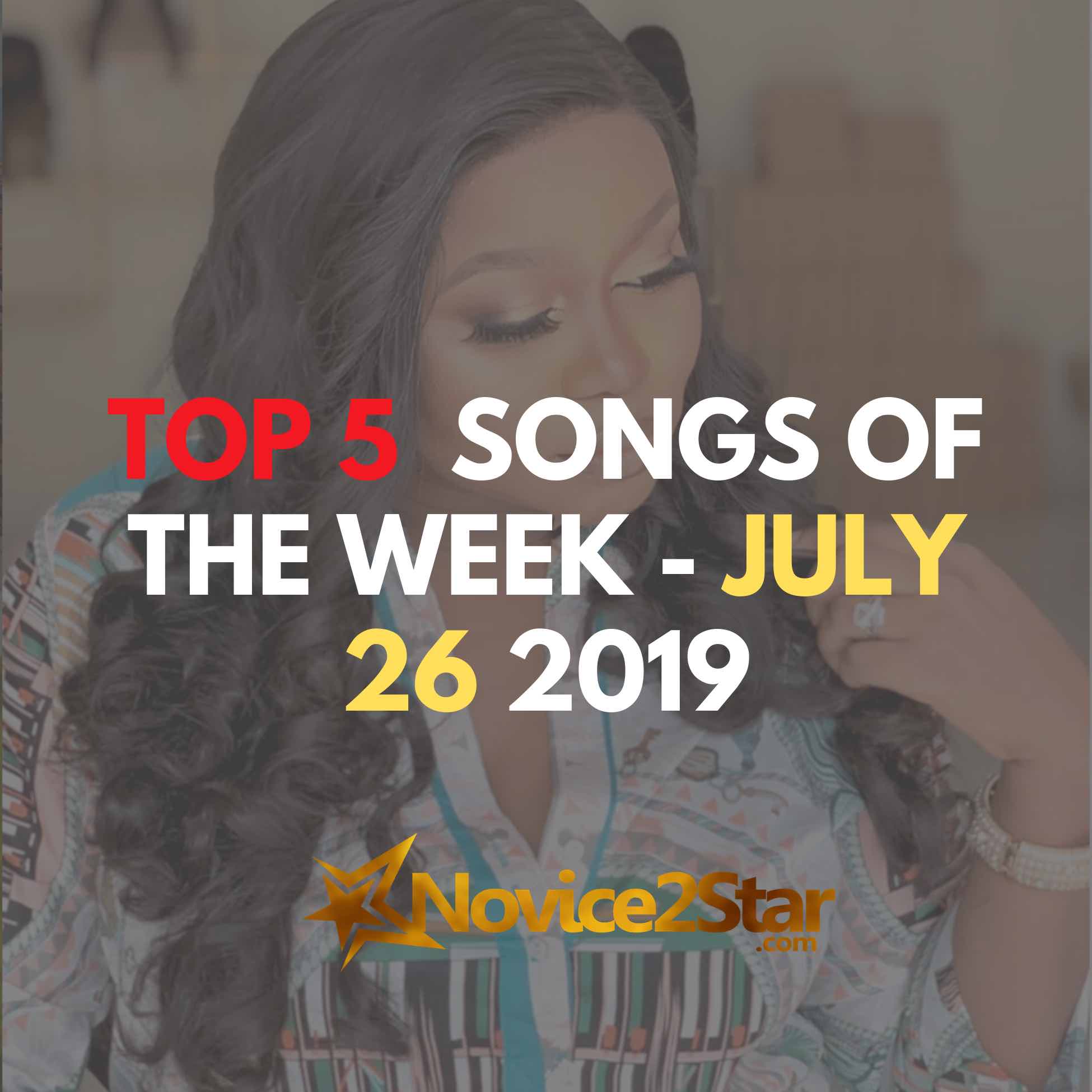 Top 5 Nigerian Songs Of The Week – July 26 2019 Chart
