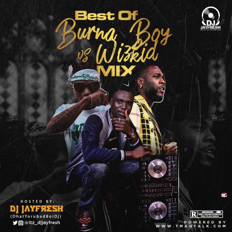 MIXTAPE: DJ Jayfresh – “Best of Burna Boy vs Wizkid Mix” 2019