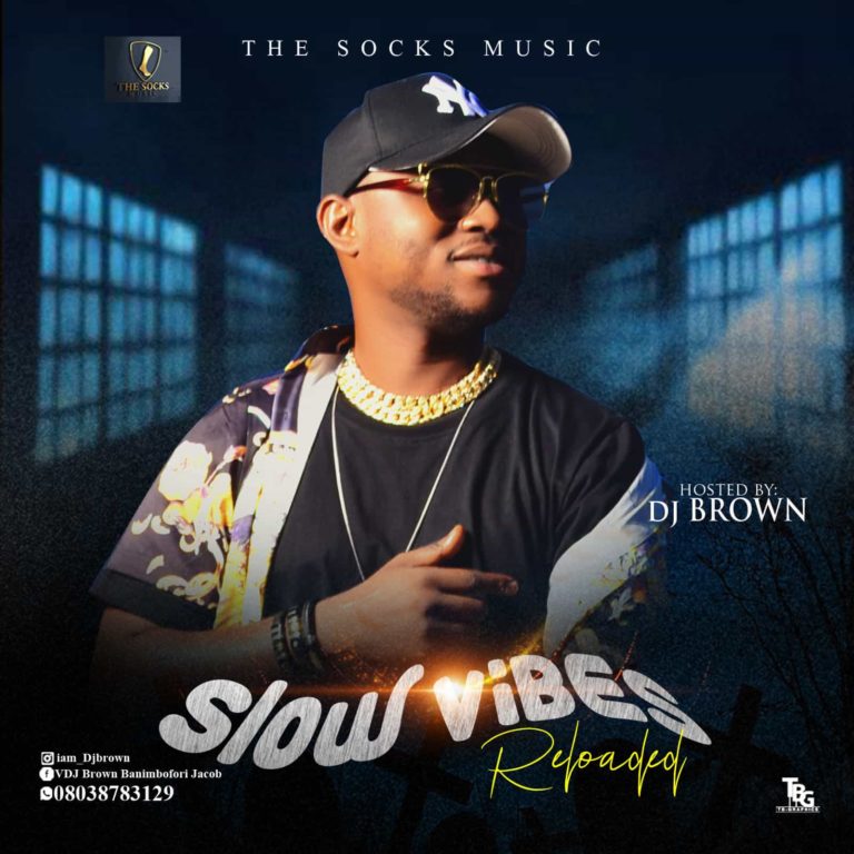 MIXTAPE: DJ Brown – Slow Vibes Reloaded Mix