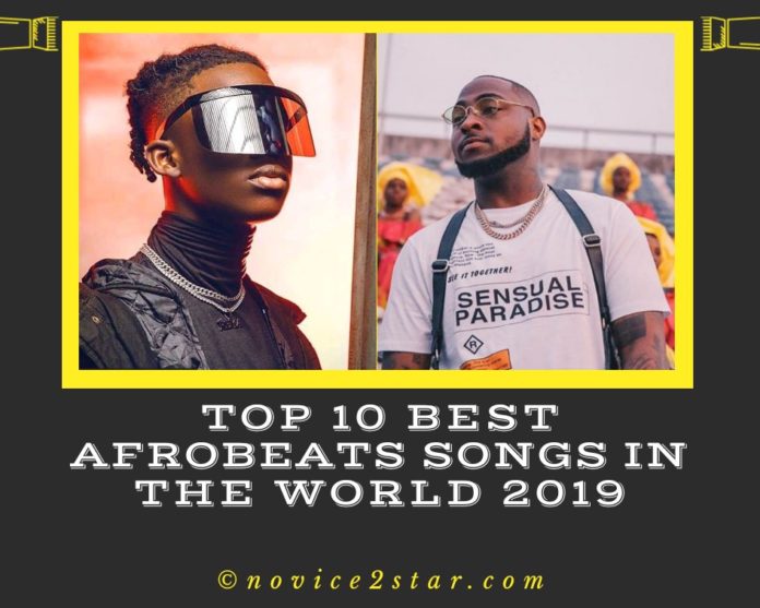 Top 10 Best Afrobeats Songs In The World 2019620330148. 696x557 