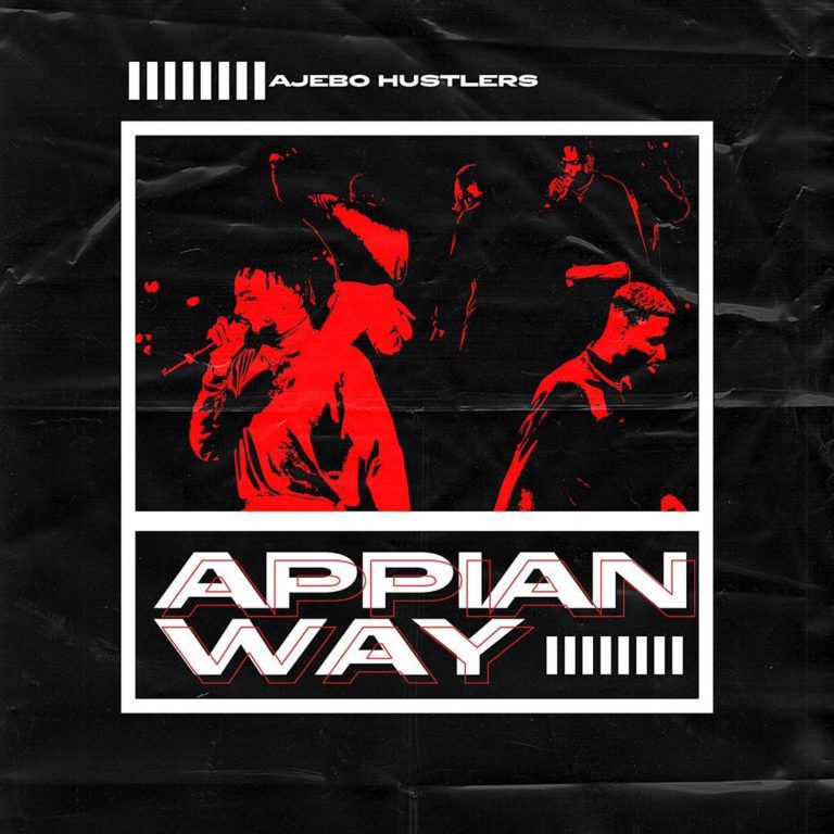 Ajebo Hustlers – “Appian Way” [Audio]