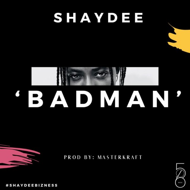 Shaydee – "Badman" [Audio]
