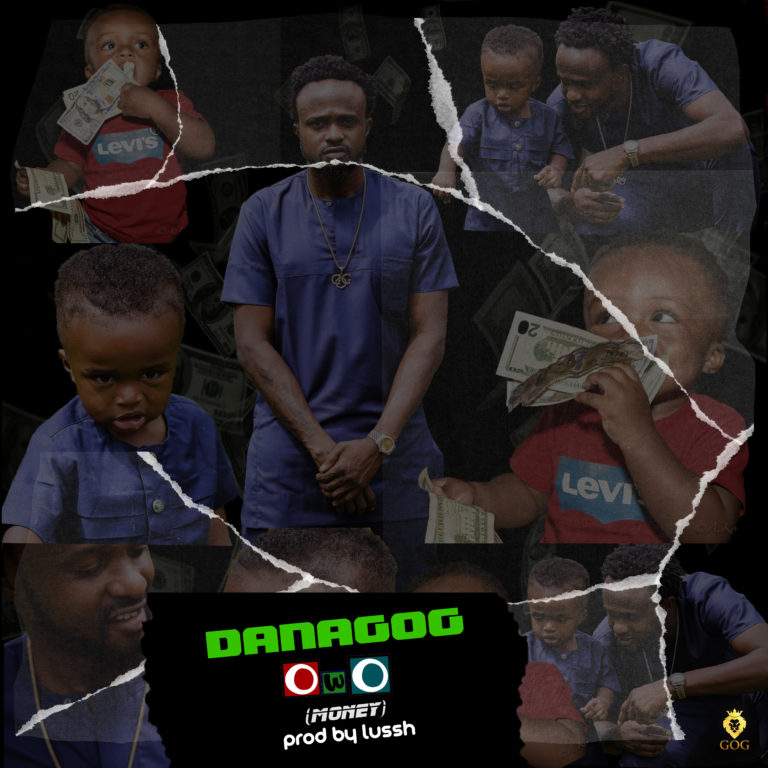Danagog – “OWO” (Money) [Audio]