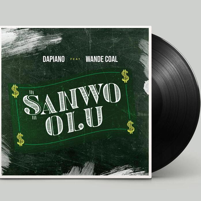 Sanwo Olu by Wande Coal x Dapiano