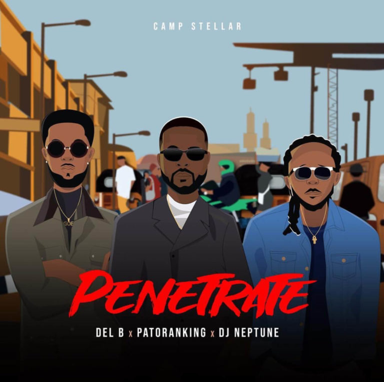 Del B X Patoranking X DJ Neptune – “Penetrate” [Audio]