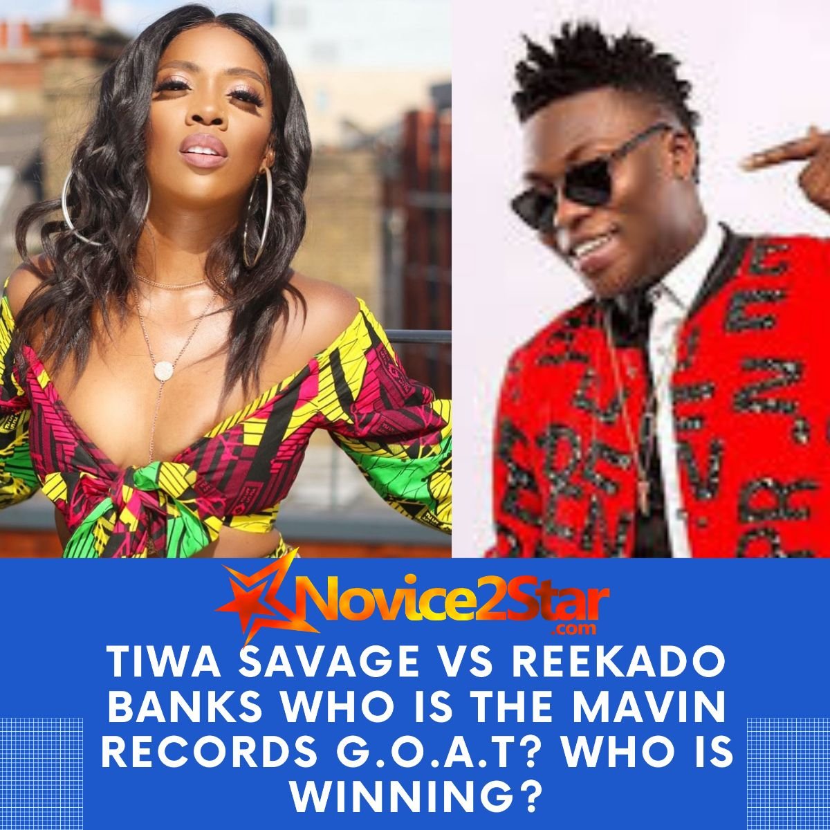 Tiwa Savage Vs Reekado Banks who is the Mavin Records G.O.A.T? Who is Winning?