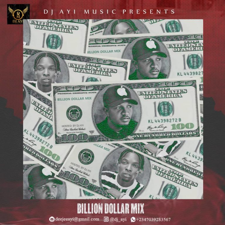 MIXTAPE: DJ Ayi – “Billion Dollar” Mix
