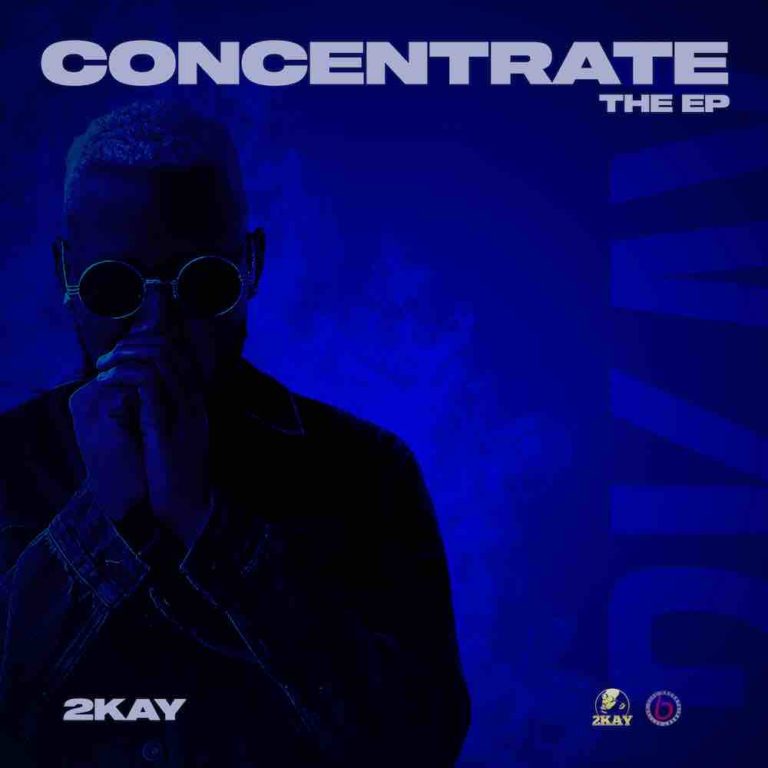 Mr 2kay Drops New Song “Concentrate” + “Concentrate EP”