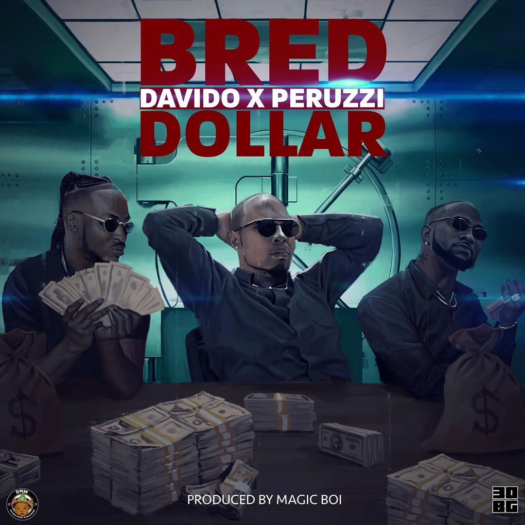 B-Red – “Dollar” ft. Davido x Peruzzi