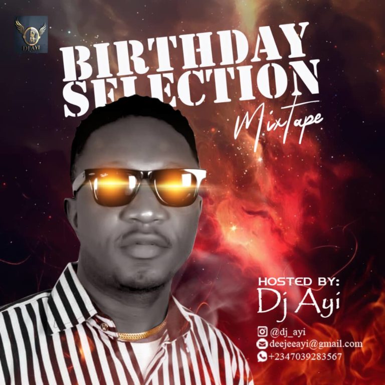 MIXTAPE: DJ Ayi – Birthday Selection Mix