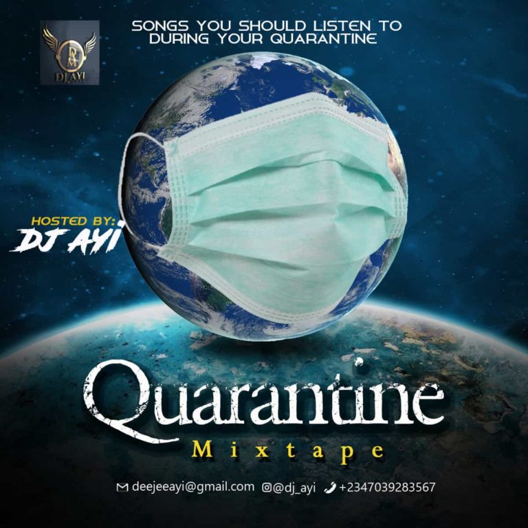 MIXTAPE: DJ Ayi – “Quarantine Mix”