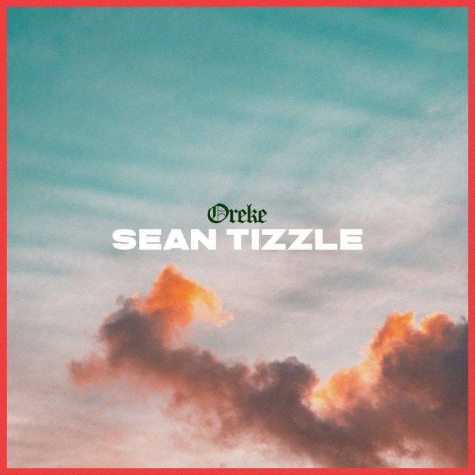 Sean Tizzle Oreke