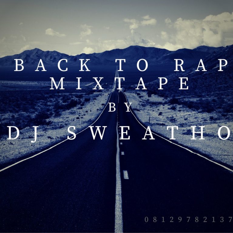 MIXTAPE: DJ Sweatho – “Back to Rap”