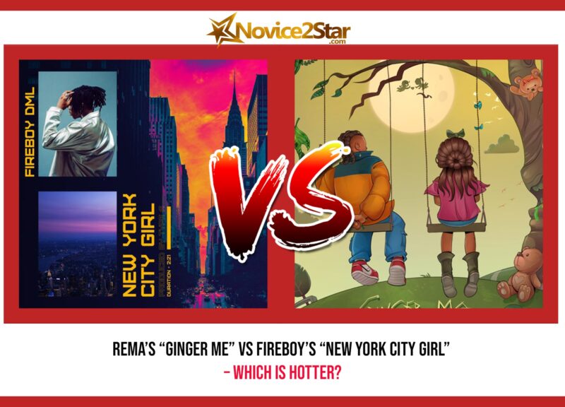 Rema Ginger Me vs Fireboy New York City Girl