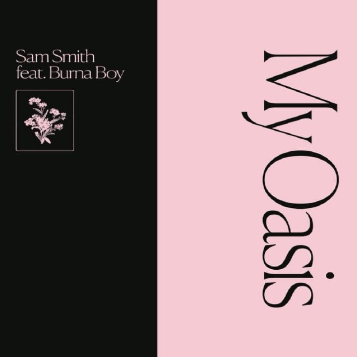 Sam Smith ft Burna Boy – “My Oasis”