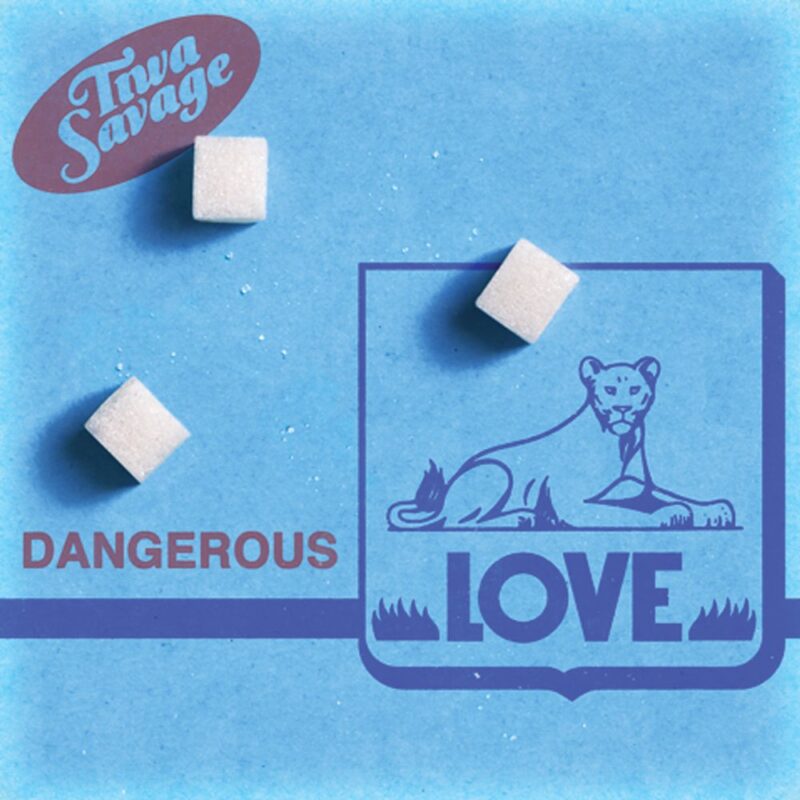 LYRICS: Tiwa Savage - "Dangerous Love" Lyrics