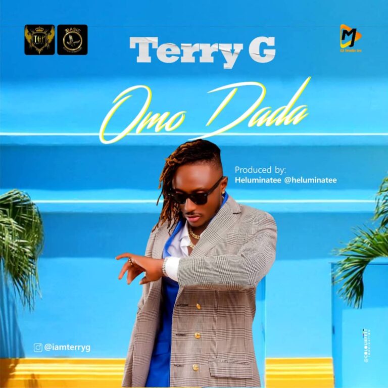 Terry G – “Omo Dada” (Audio & Video)