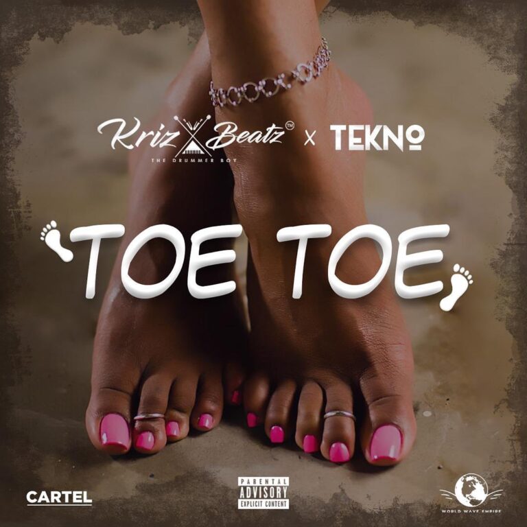 Krizbeatz ft Tekno – “Toe Toe”