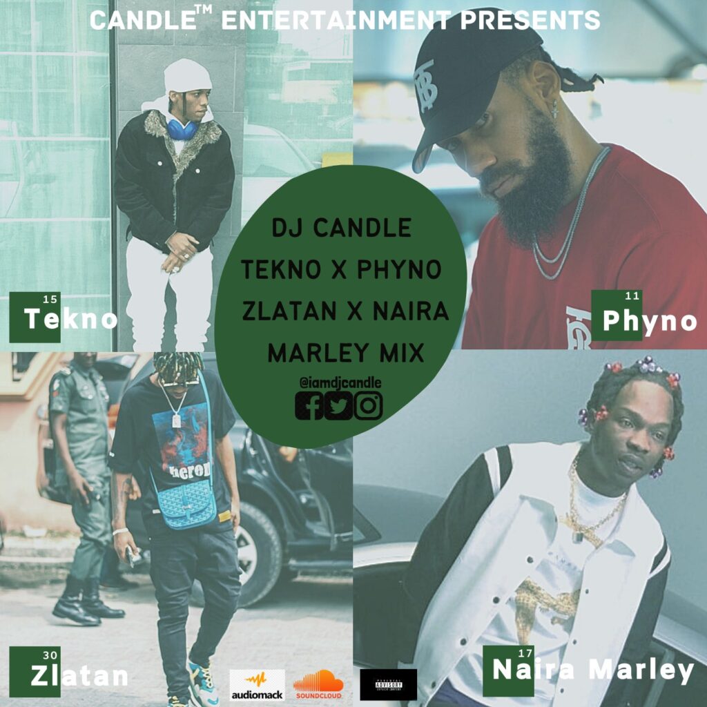 MIXTAPE DJ Candle Tekno X Phyno X Zlatan X Naira Marley (NonStop