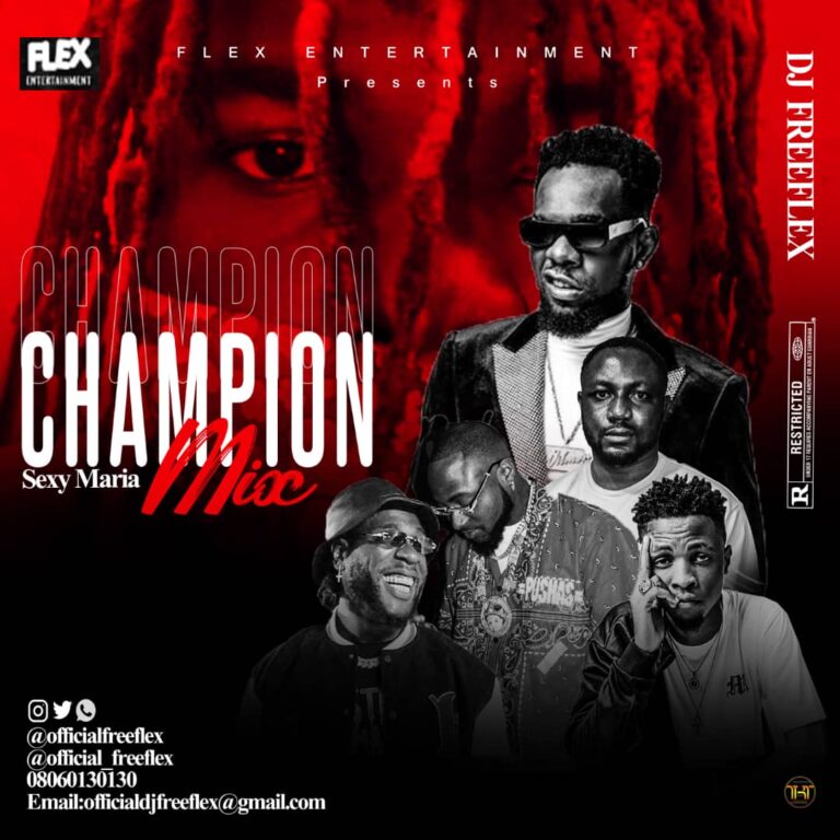 MIXTAPE: DJ Freeflex – Champion Mix (Sexy Maria)