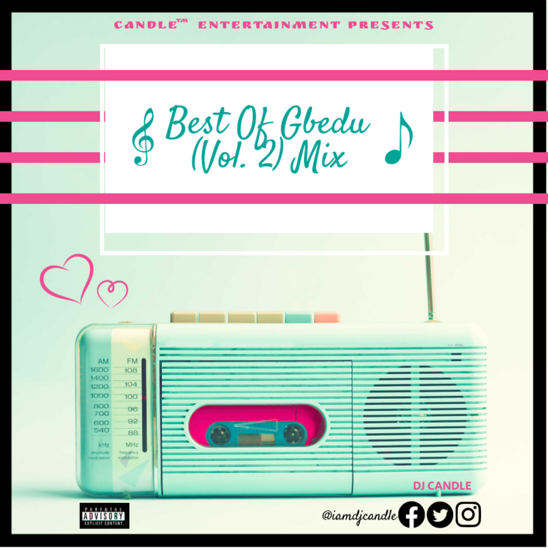MIXTAPE: DJ Candle – Best Of Gbedu (Vol. 2) Mix