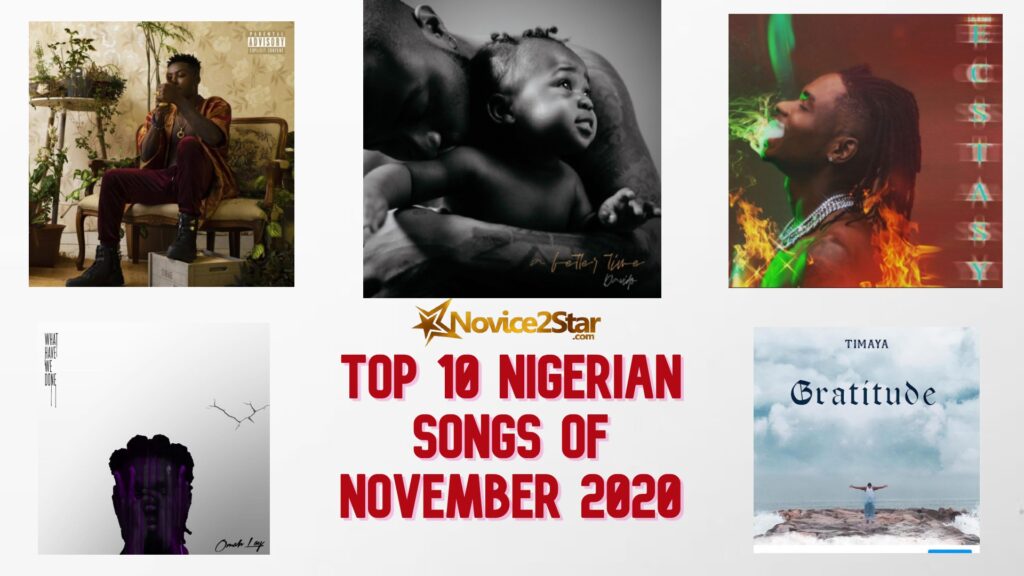 Top 10 Nigerian Songs Of November 2020 - Novice2STAR