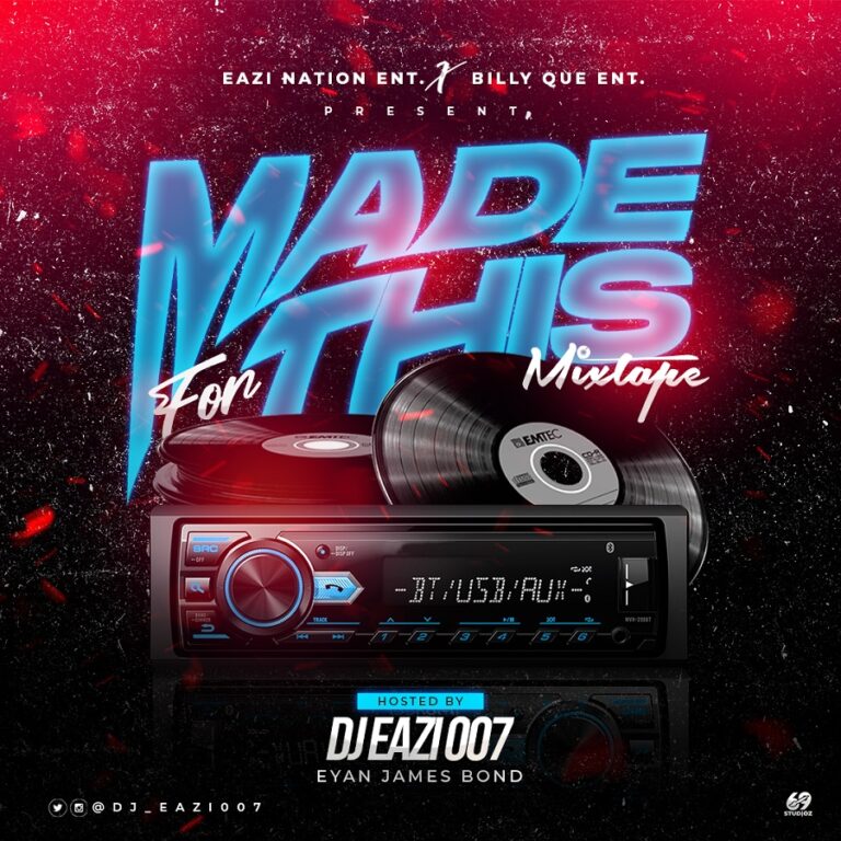 MIXTAPE: DJ Eazi007 – Made For This Mix