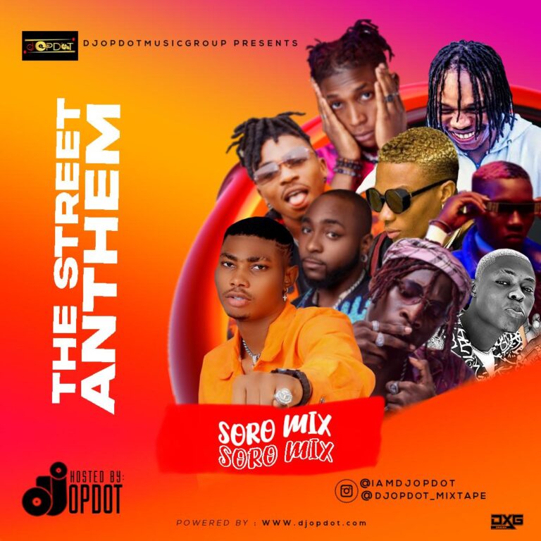 MIXTAPE: DJ OP Dot – The Street Anthem (Soro Mix)