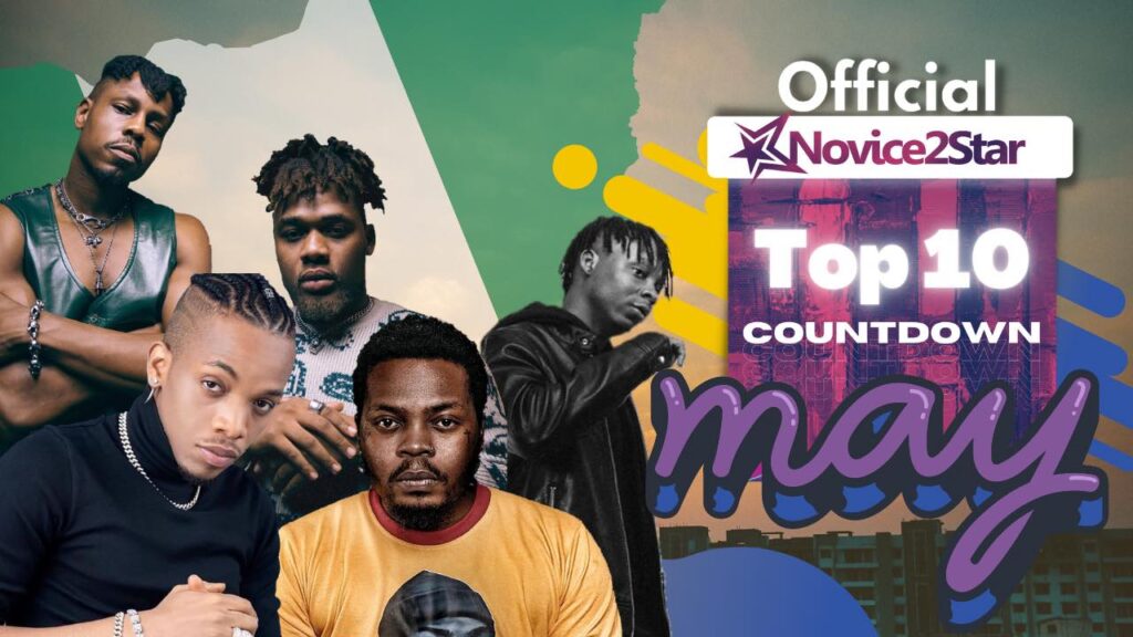 Top 10 Nigerian Songs Of May 2021 (Afrobeats Chart) Novice2STAR