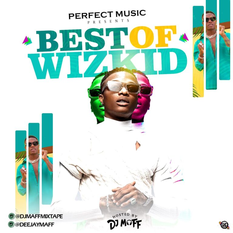 DJ Maff – Best Of Wizkid Mixtape 2021
