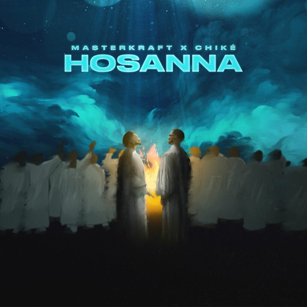 Masterkraft - "Hosanna" feat. Chike artwork