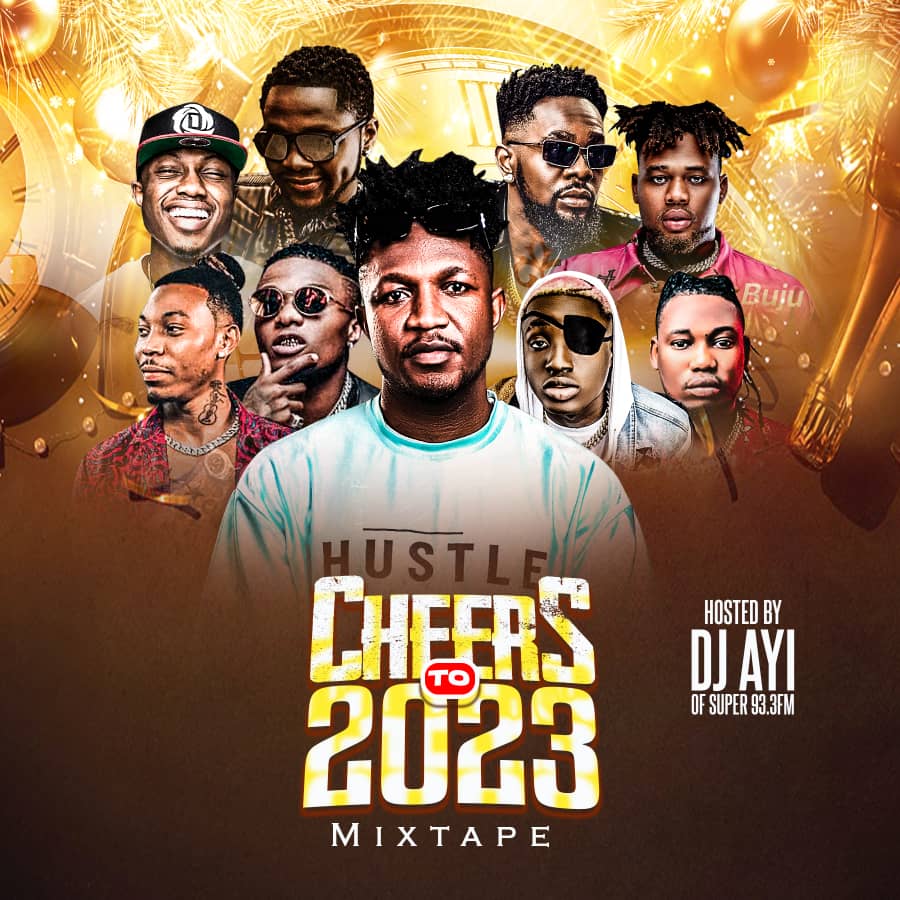 Afrobeat Mixtape: Cheers To 2023 by DJ Ayi