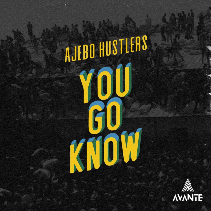 Ajebo Hustlers Releases Uplifting Track 'You Go Know'