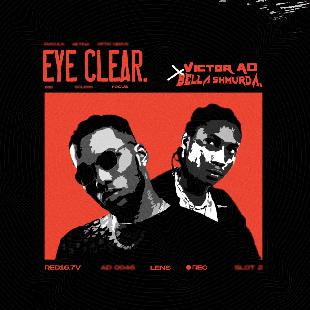 Eye Clear Lyrics by Victor AD and Bella Shmurda