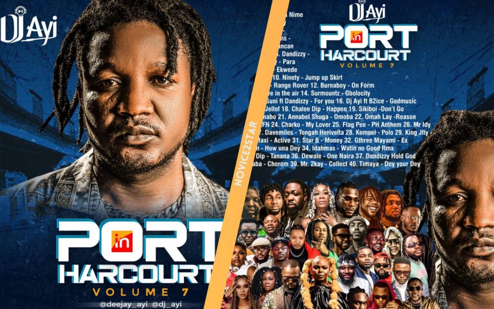 MIXTAPE: DJ Ayi – “DJ Ayi In Port Harcourt Volume 7”