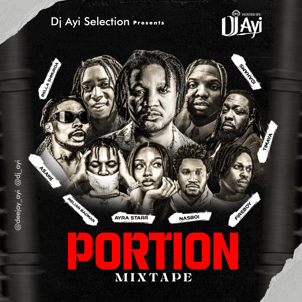 MIXTAPE: DJ Ayi – Portion Mix